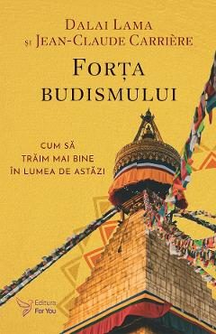 Forta budismului - Dalai Lama, Jean-Claude Carriere
