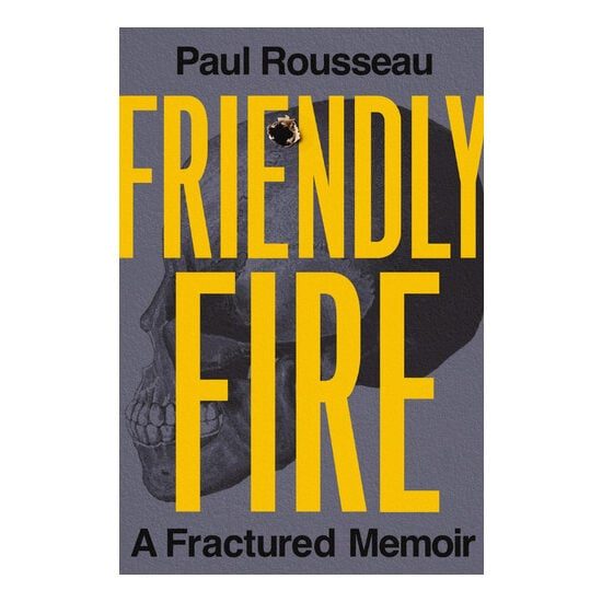 Friendly Fire A Fractured Memoir