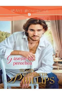 Gaseste-mi perechea - Susan Elizabeth Phillips