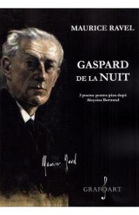 Gaspard de la nuit. 3 poeme pentru pian dupa Aloysius Bertrand. Pentru pian - Maurice Ravel