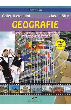 Geografie - Clasa 12 - Caietul elevului - Dumitru Rus