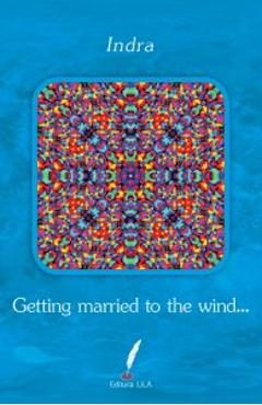 Getting married to the wind. - Indra