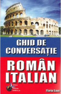 Ghid de conversatie roman-italian - Florin Savu
