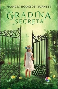 Gradina secreta - Frances Hodgson Burnett