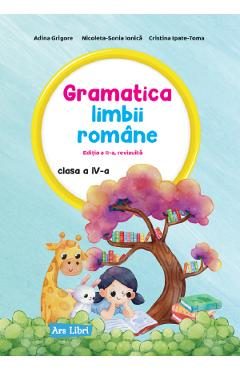 Gramatica limbii romane - Clasa 4 - Adina Grigore, Nicoleta-Sonia Ionica, Cristina Ipate-Toma