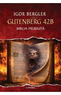 Gutenberg 42B. Biblia pierduta - Igor Bergler