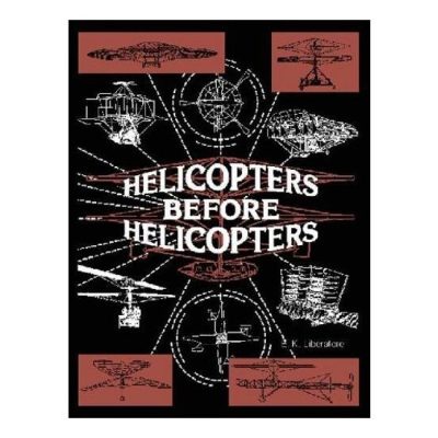 Helicopters Before Helicopters