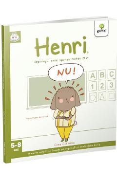 Henri, iepurasul care spunea mereu nu - Cara Carmina