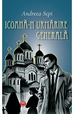 Icoana-n urmarire generala - Andreea Sepi