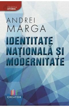 Identitate nationala si modernitate - Andrei Marga