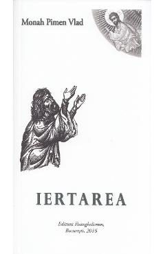 Iertarea - Monah Pimen Vlad