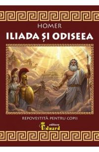 Iliada si Odiseea - Homer