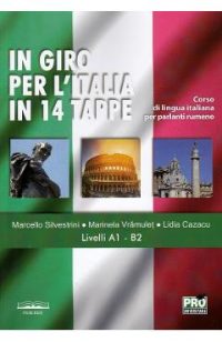 In giro per l'Italia in 14 tappe - Marcello Silvestrini, Marinela Vramulet, Lidia Cazacu