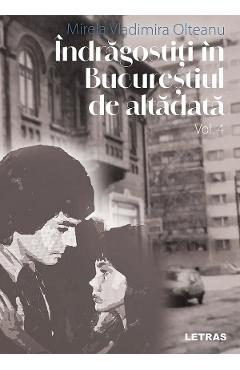 Indragostiti in Bucurestiul de altadata Vol.4 - Mirela Vladimira Olteanu
