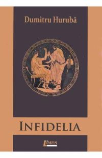 Infidelia - Dumitru Huruba