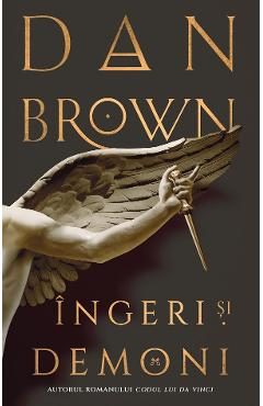 Ingeri si demoni - Dan Brown