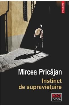 Instinct de supravietuire - Mircea Pricajan