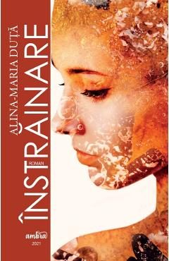 Instrainare - Alina-Maria Duta