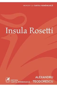 Insula Rosetti - Alexandru Teodorescu