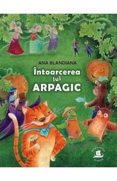Intoarcerea lui Arpagic - Ana Blandiana