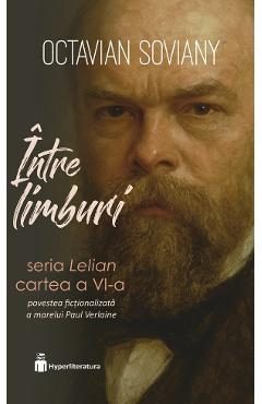 Intre limburi. Seria Lelian Cartea 6 - Octavian Soviany