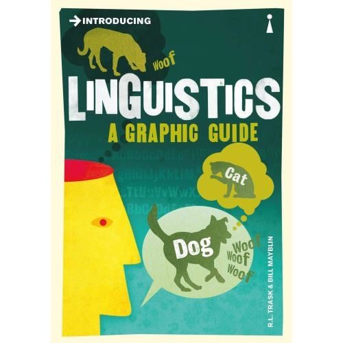 Introducing Linguistics: A Graphic Guide