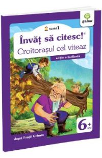 Invat sa citesc! Nivelul 1 Croitorasul cel viteaz - Fratii Grimm