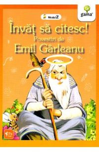 Invat sa citesc! Povestiri de Emil Garleanu