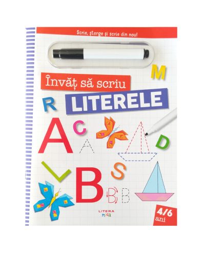 Invat sa scriu. Literele. Scrie, sterge si scrie din nou!