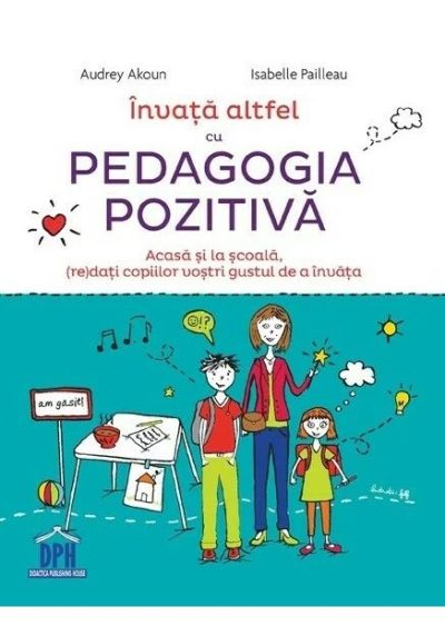 Invata altfel cu pedagogia pozitiva