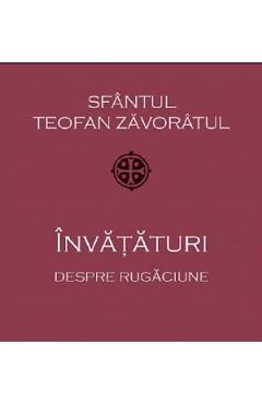 Invataturi despre rugaciune - Sf. Teofan Zavoratul