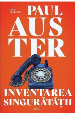 Inventarea singuratatii - Paul Auster