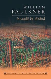 Iscoada in tarana - William Faulkner
