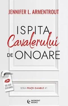 Ispita cavalerului de onoare. Seria Fratii Gamble Vol.1 - Jennifer L. Armentrout