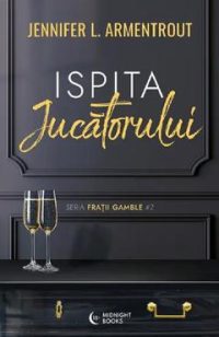Ispita jucatorului. Seria Fratii Gamble Vol.2 - Jennifer L. Armentrout