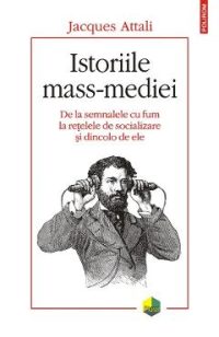 Istoriile mass-media - Jacques Attali