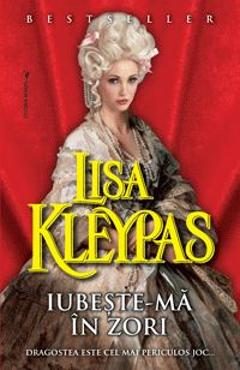 Iubeste-ma in zori - Lisa Kleypas