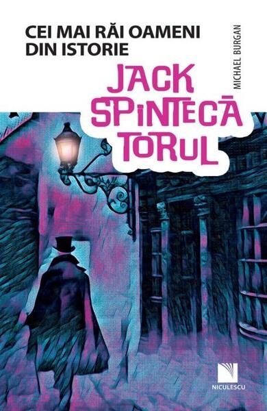 Jack Spintecătorul. Colecția Cei mai răi oameni din istorie - Paperback brosat - Michael Burgan - Niculescu