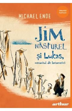 Jim Nasturel si Lukas, mecanicul de locomotiva - Michael Ende
