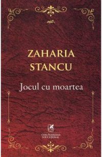 Jocul cu moartea - Zaharia Stancu
