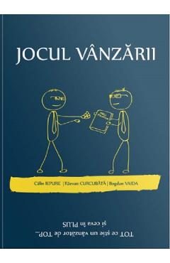 Jocul vanzarii - Calin Iepure, Razvan Curcubata, Bogdan Vaida