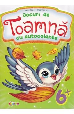 Jocuri de toamna cu autocolante 6 ani - Inesa Tautu, Olga Timcov