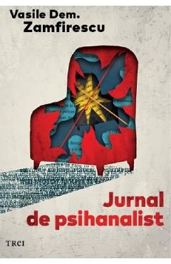 Jurnal de psihanalist - Vasile Dem. Zamfirescu