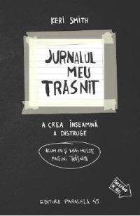 Jurnalul meu trasnit... in alb si negru - Keri Smith
