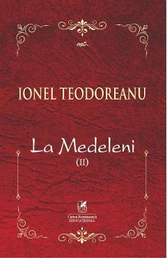La Medeleni Vol.2 - Ionel Teodoreanu