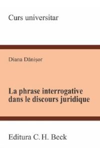 La phrase interrogative dans le discours juridique - Diana Danisor