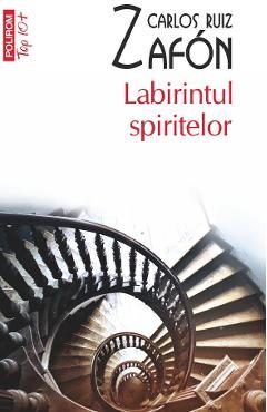 Labirintul spiritelor - Carlos Ruiz Zafon
