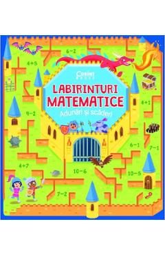 Labirinturi matematice: Adunari si scaderi - Gabriele Tafuni