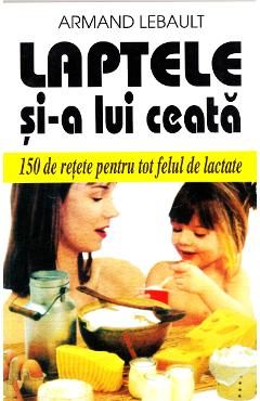 Laptele si-a lui ceata - Armand Lebault