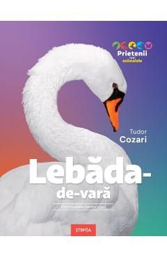 Lebada-de-vara. Enciclopedie pentru copii - Tudor Cozari